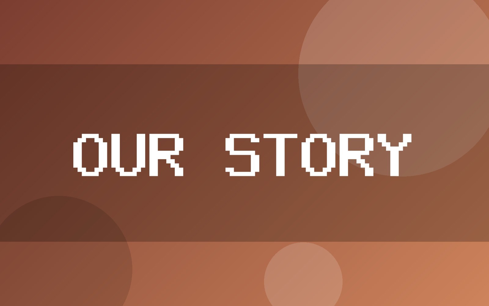 Our story