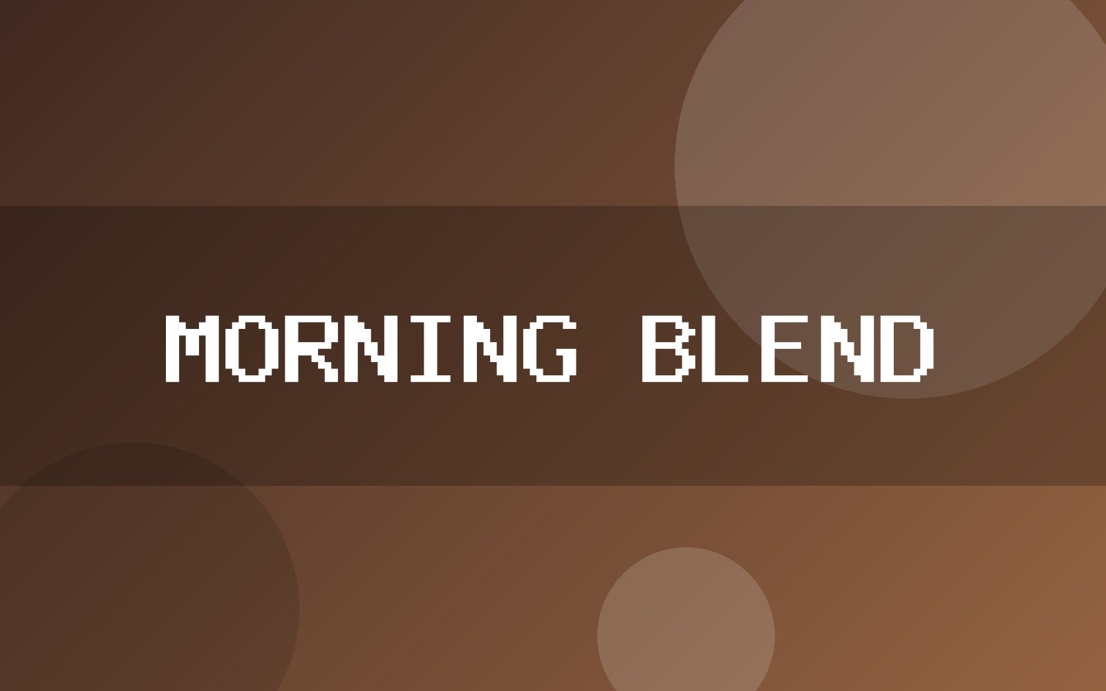 Morning Blend